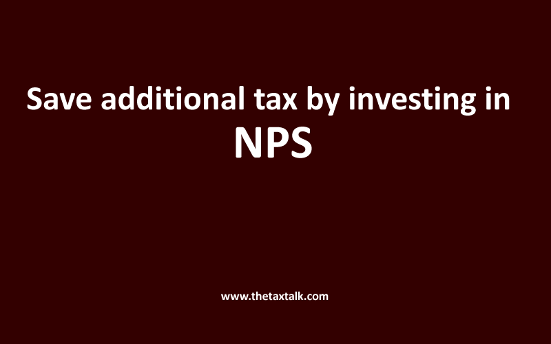 Save additional tax by investing in NPS