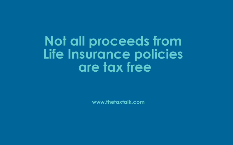 Insurance policies are tax free
