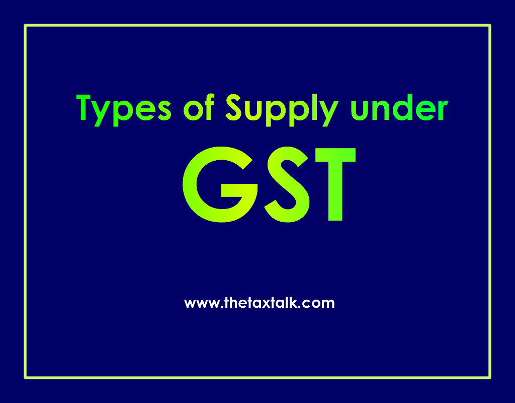 Types of Supply under GST