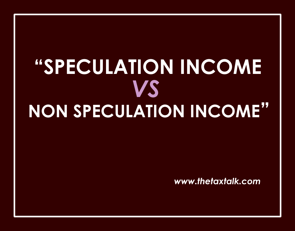 SPECULATION INCOME VS NON SPECULATION INCOME