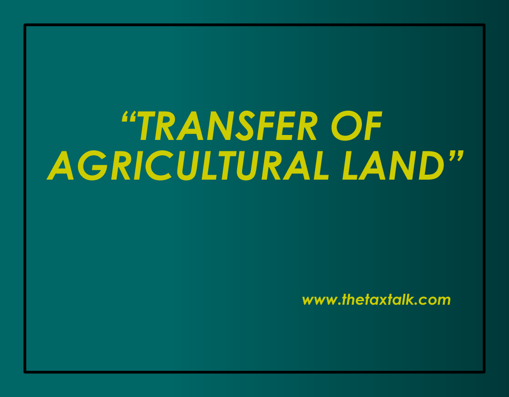 TRANSFER OF AGRICULTURAL LAND