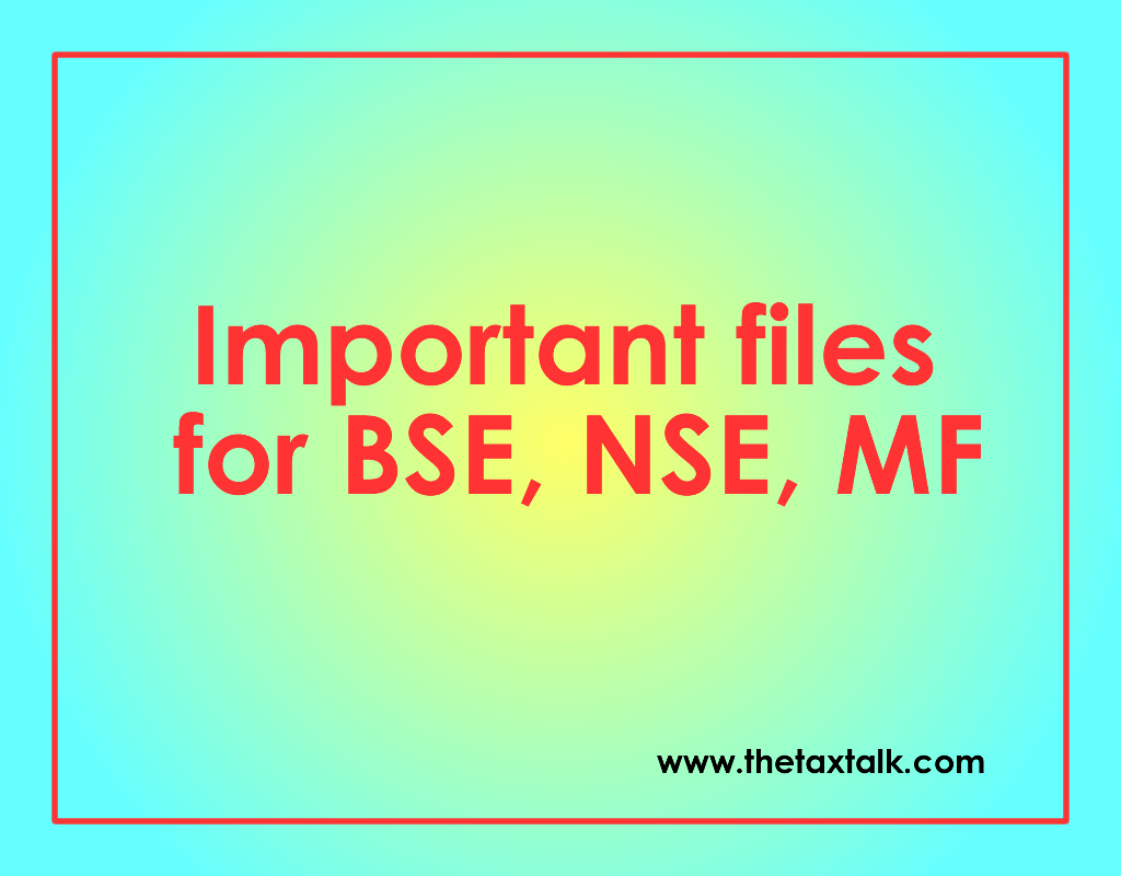 Important files for BSE, NSE, MF