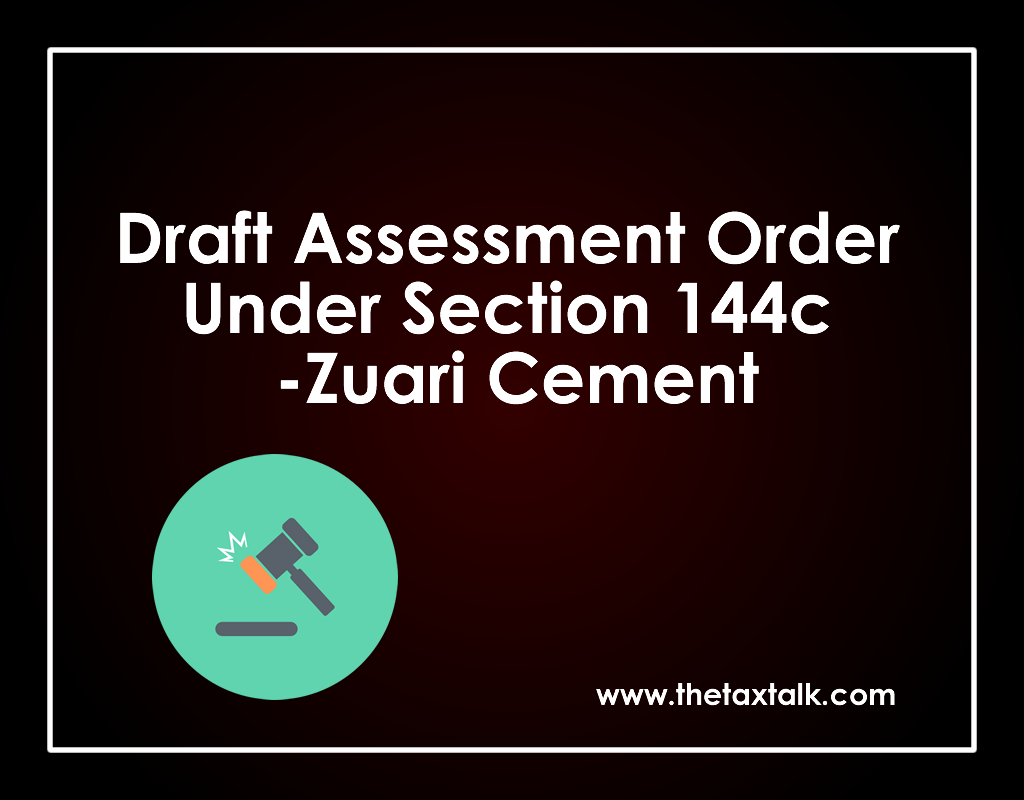 Draft Assessment Order Under Section 144c -Zuari Cement