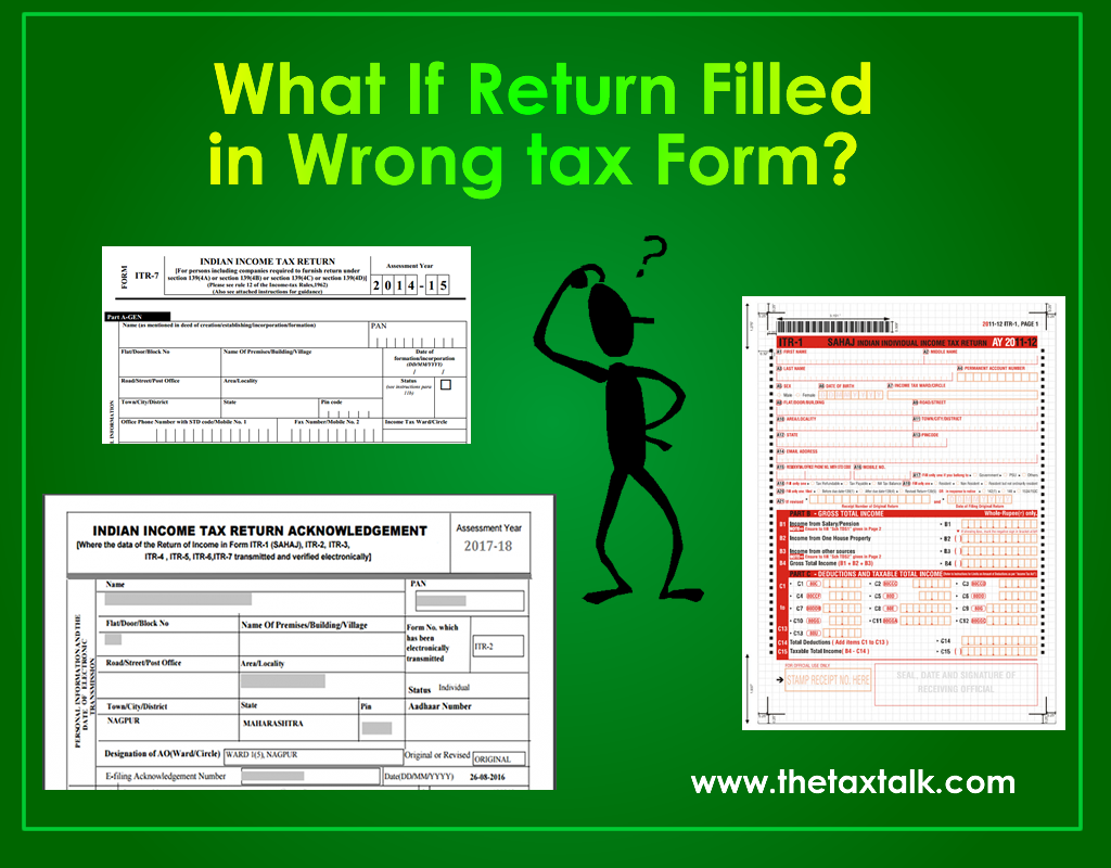 What If Return Filled in Wrong tax Form?  