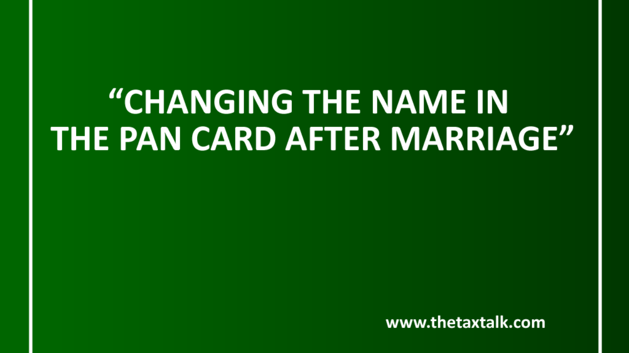 changing the name in the pan card after marriage”