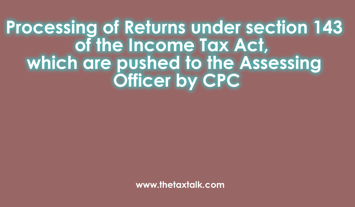 Processing of Returns under section 143