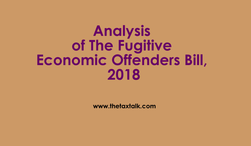 Analysis of The Fugitive Economic Offenders Bill, 2018