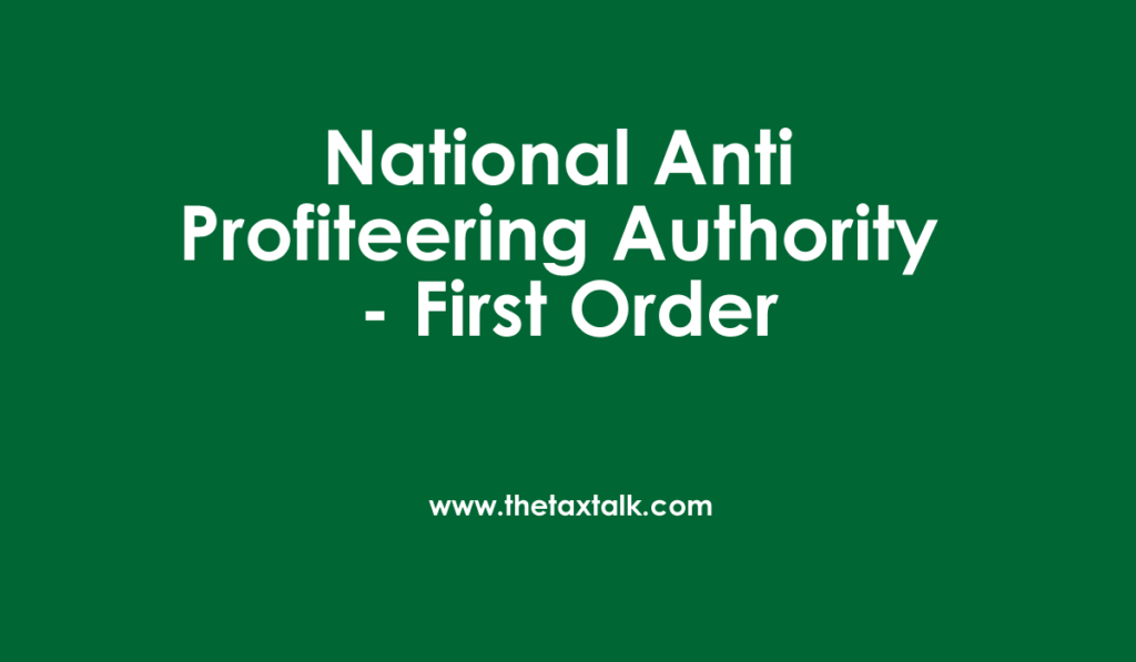 National Anti Profiteering Authority - First Order