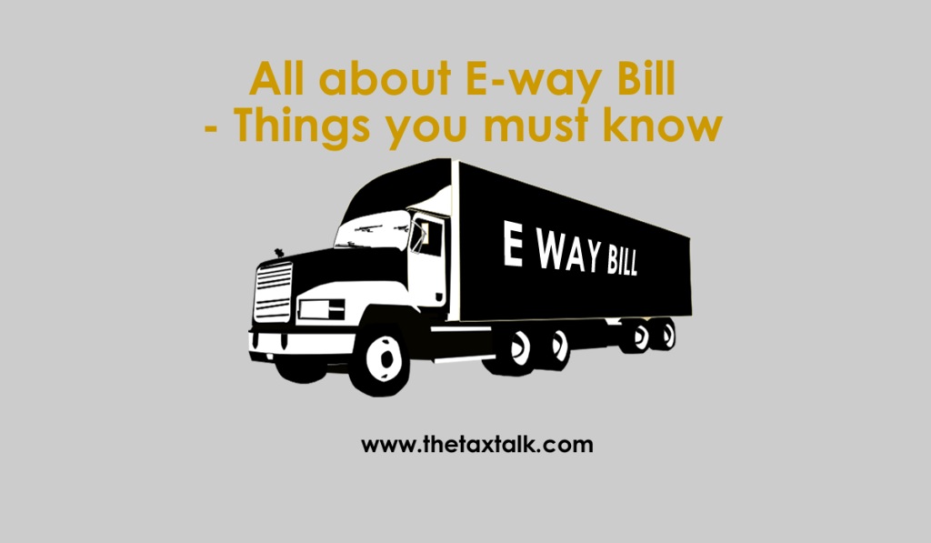 All about E-way Bill