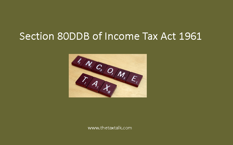 Section 80DDB of Income Tax Act 1961