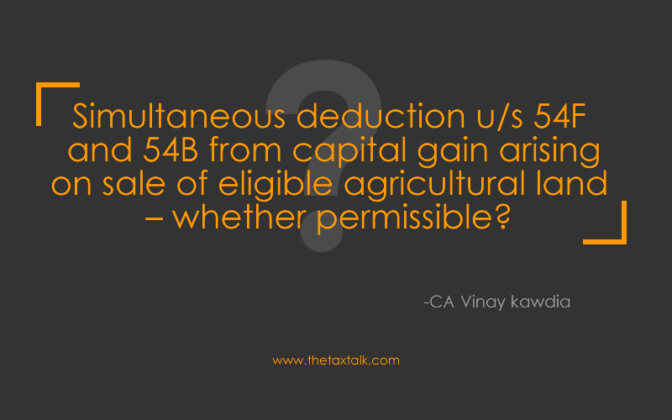 Simultaneous Deduction U/s 54F And 54B From Capital Gain