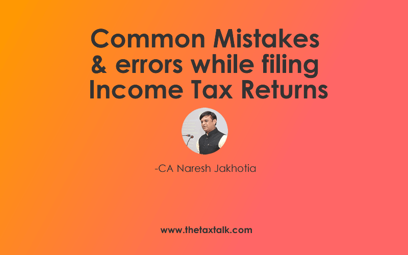 Common Mistakes & errors while filing Income Tax Returns