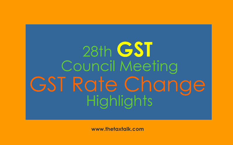 28th GST Council Meeting GST Rate Change Highlights Rate Reduction from 28% to 18%  Paints and varnishes (including enamels and lacquers)  Glaziers’ putty, grafting putty, resin cement  Refrigerators, freezers and other refrigerating or freezing equipment including water cooler, milk coolers, refrigerating equipment for leather industry, ice cream freezer etc.  Washing machines.  Lithium-ion batteries  Vacuum cleaners  Domestic electrical appliances such as food grinders and mixers & food or vegetable juice extractor, shaver, hair clippers etc  Storage water heaters and immersion heaters, hair dryers, hand dryers, electric smoothing irons etc  Televisions upto the size of 68 cm  Special purpose motor vehicles. e.g., crane lorries, fire fighting vehicle, concrete mixer lorries, spraying lorries  Works trucks [self-propelled, not fitted with lifting or handling equipment] of the type used in factories, warehouses, dock areas or airports for short transport of goods.  Trailers and semi-trailers.  Miscellaneous articles such as scent sprays and similar toilet sprays, powder-puffs and pads for the application of cosmetics or toilet preparations. Rate Reduction from 28% to 12% • Fuel Cell Vehicle. Further, Compensation cess shall also be exempted on fuel cell vehicle. Rate Reduction from 18% to 12% • Bamboo flooring • Brass Kerosene Pressure Stove. • Hand Operated Rubber Roller • Zip and Slide Fasteners • Handbags including pouches and purses; jewellery box • Wooden frames for painting, photographs, mirrors etc • Art ware of cork [including articles of sholapith] • Stone art ware, stone inlay work • Ornamental framed mirrors • Glass statues [other than those of crystal] • Glass art ware [ pots, jars, votive, cask, cake cover, tulip bottle, vase ] • Art ware of iron • Art ware of brass, copper/ copper alloys, electro plated with nickel/silver • Aluminium art ware • Handcrafted lamps (including panchloga lamp) • Worked vegetable or mineral carving, articles thereof, articles of wax, of stearin, of natural gums or natural resins or of modelling pastes etc, (including articles of lac, shellac) • Ganjifa card Rate Reduction from 18% to 5% • Ethanol for sale to Oil Marketing Companies for blending with fuel • Solid bio fuel pellets Rate Reduction from 12% to 5% • Chenille fabrics and other fabrics under heading 5801 • Handloom dari • Phosphoric acid (fertilizer grade only). • Knitted cap/topi having retail sale value not exceeding Rs 1000 • Handmade carpets and other handmade textile floor coverings (including namda/gabba) • Handmade lace • Hand-woven tapestries • Hand-made braids and ornamental trimming in the piece • Toran Rate Reduction from 18% or 12% or 5% to 0% • Stone/Marble/Wood Deities • Rakhi [other than that of precious or semi-precious material chapter 71] • Sanitary Napkins, • Coir pith compost • Sal Leaves siali leaves and their products and Sabai Rope • PhoolBhariJhadoo [Raw material for Jhadoo] • Khali dona. • Circulation and commemorative coins, sold by Security Printing and Minting Corporation of India Ltd [SPMCIL] to Ministry of Finance. Footwear 5% GST rate will now be applicable for footwear having a retail sale price up to Rs. 1000 per pair. 18% GST rate will be applicable for footwear having a retail sale price exceeding Rs.1000 per pair.