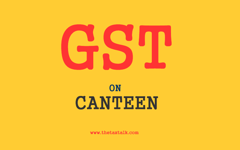 GST ON CANTEEN