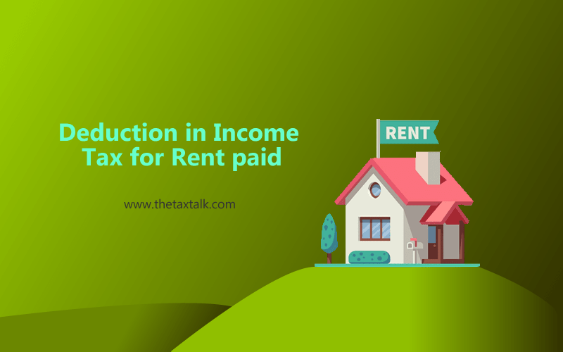 Deduction in Income Tax for Rent paid