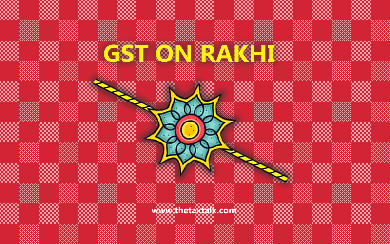 GST on Rakhi