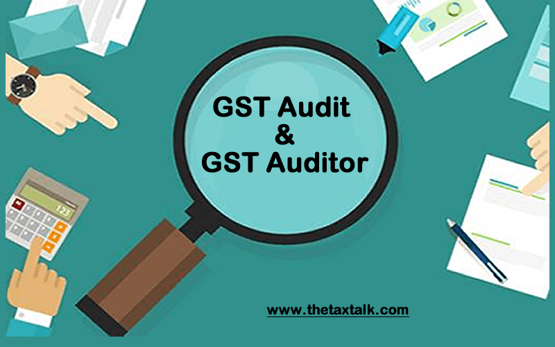GST Audit & GST Auditor