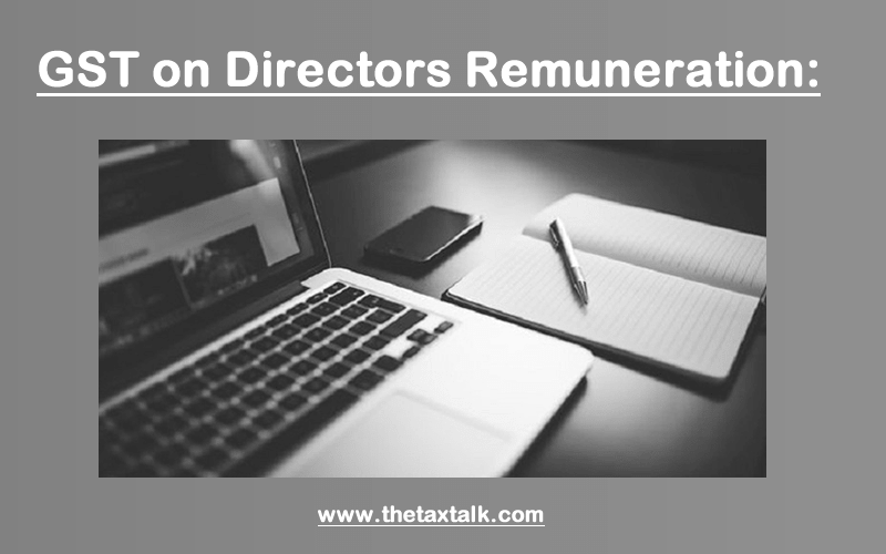 GST on Directors Remuneration: