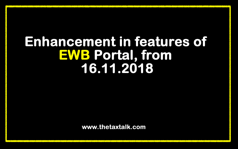 Enhancement in features of EWB Portal, from 16.11.2018