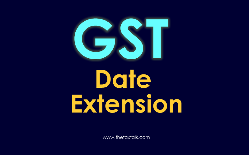 GST AUDIT DUE DATE EXTENDED
