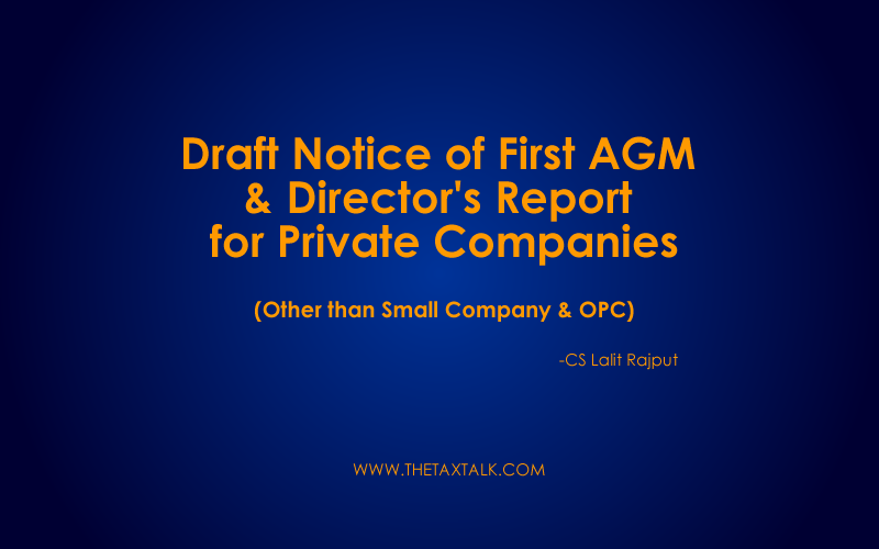 Draft Notice of First AGM & Director's Report for Private Companies (Other than Small Company & OPC)