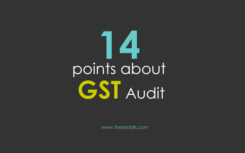 14 points about GST Audit.