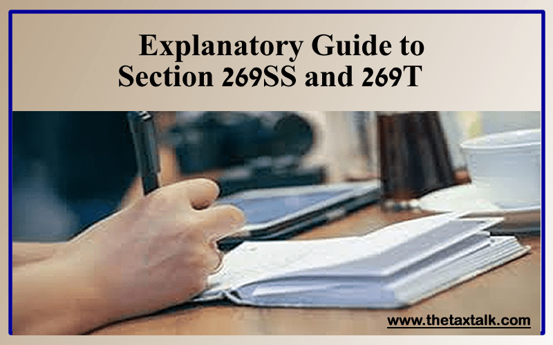 Explanatory Guide to Section 269SS and 269T