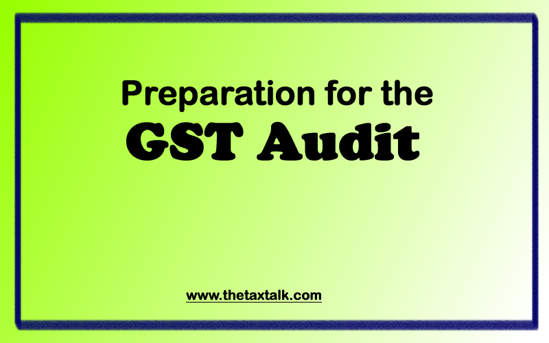 Preparation for the GST Audit