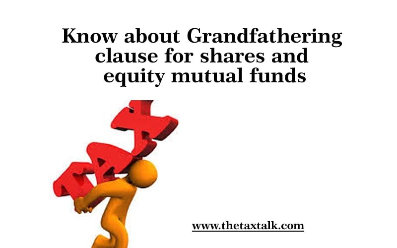 Know about Grandfathering clause for shares and equity mutual funds