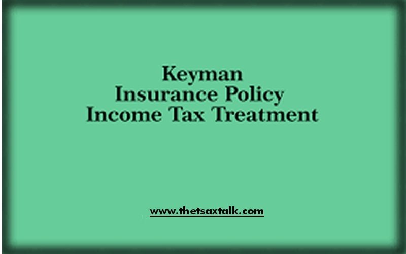 keyman-insurance-policy-income-tax-treatment