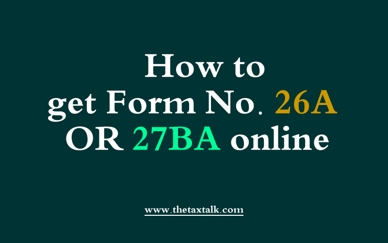 how-to-get-form-no-26a-or-27ba-online