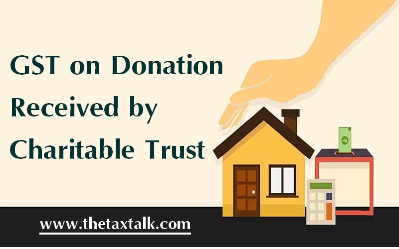 GST on Donation Received by Charitable Trust