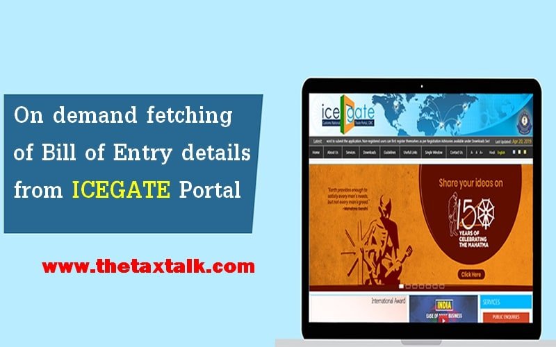 On demand fetching of Bill of Entry details from ICEGATE Portal