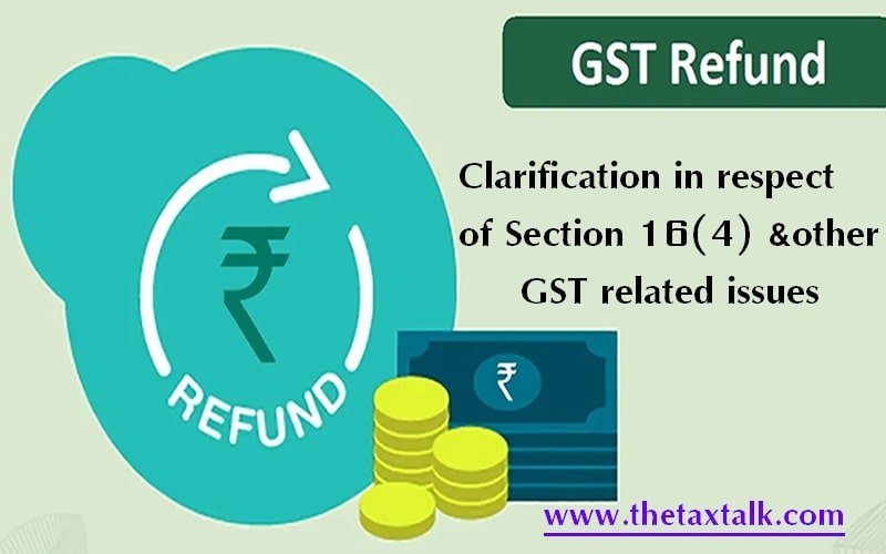 Clarification in respect of Section 16(4) & other GST related issues
