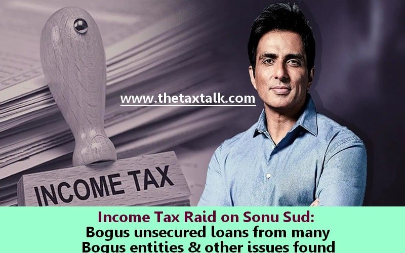 Income Tax Raid on Sonu Sud: Bogus unsecured loans from many Bogus entities & other issues found