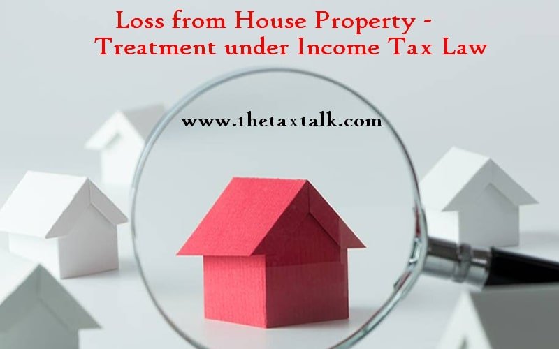 Loss from House Property - Treatment under Income Tax Law