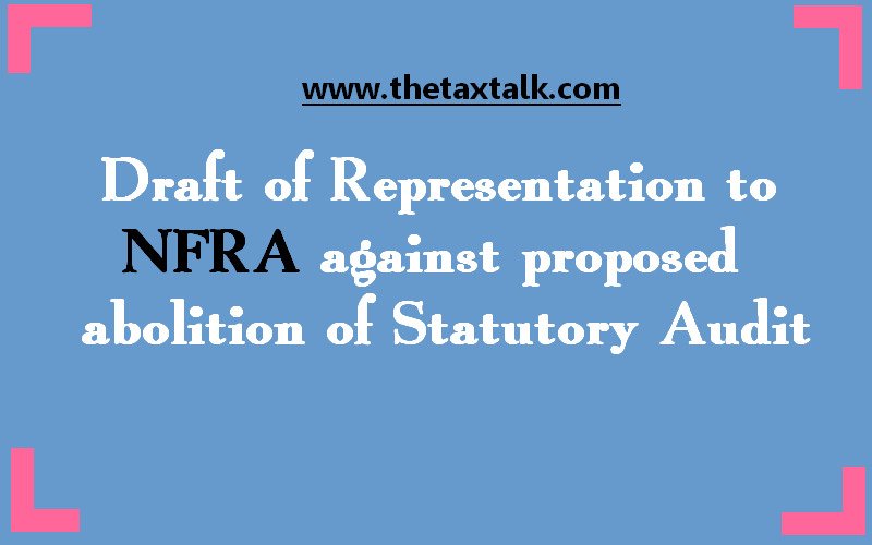 Draft of Representation to NFRA against proposed abolition of Statutory Audit