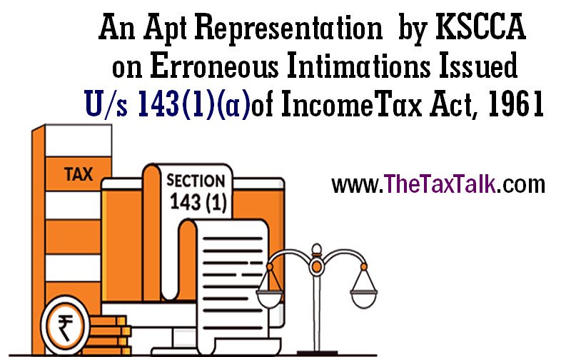An Apt Representation by KSCCA on Erroneous Intimations Issued U/s 143(1)(a) of Income Tax Act, 1961