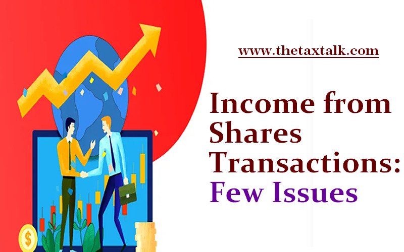 Income from Shares Transactions: Few Issues