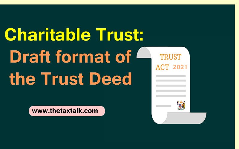 Charitable Trust: Draft format of the Trust Deed