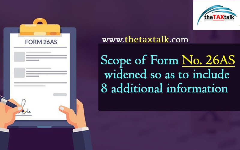 Scope of Form No. 26AS widened so as to include 8 additional information