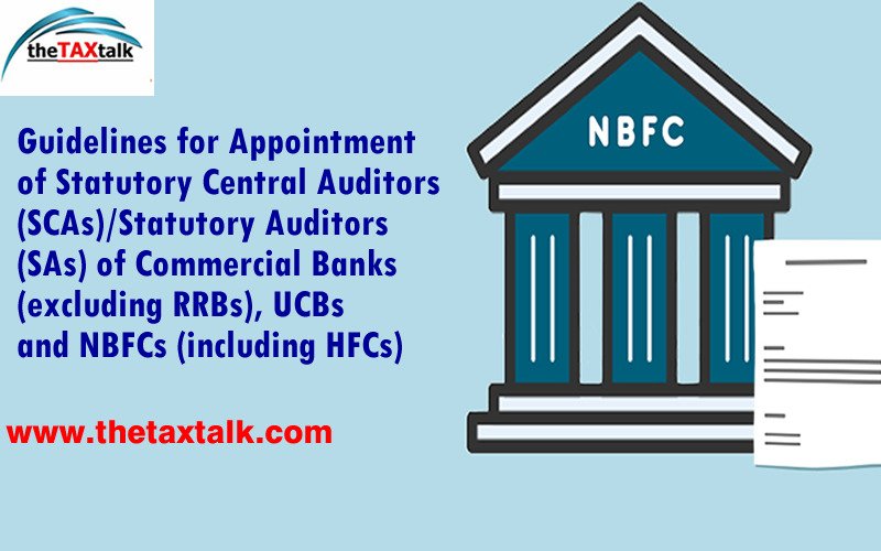 Guidelines for Appointment of Statutory Central Auditors (SCAs)/Statutory Auditors (SAs) of Commercial Banks (excluding RRBs), UCBs and NBFCs (including HFCs)