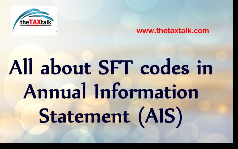All about SFT codes in Annual Information Statement (AIS)