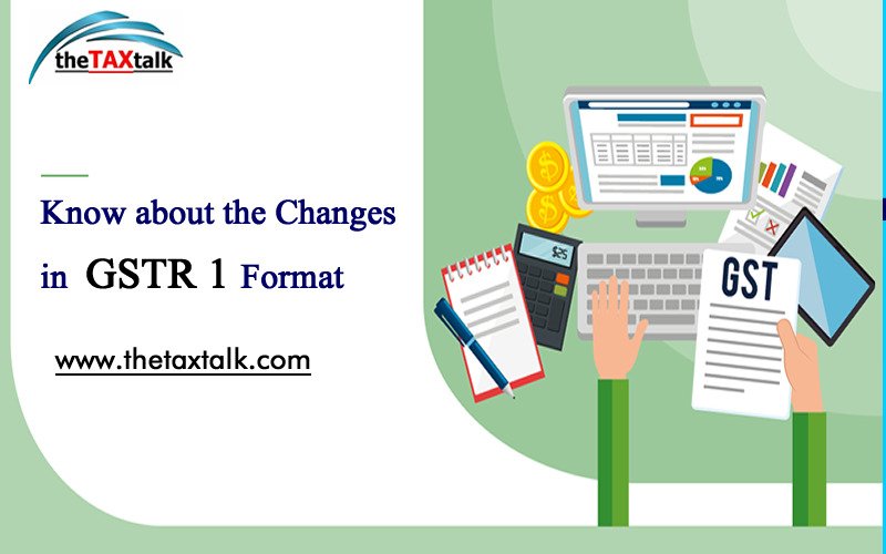 Know about the Changes in GSTR 1 Format