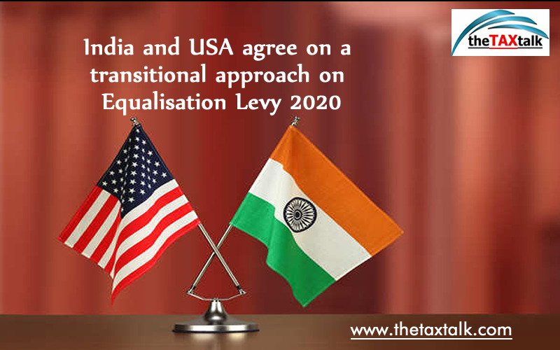 India and USA agree on a transitional approach on Equalisation Levy 2020