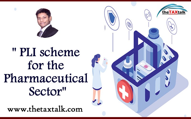 " PLI scheme for the Pharmaceutical Sector"