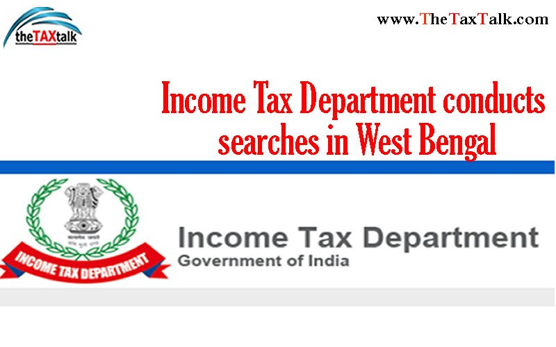 Income Tax Department conducts searches in West Bengal