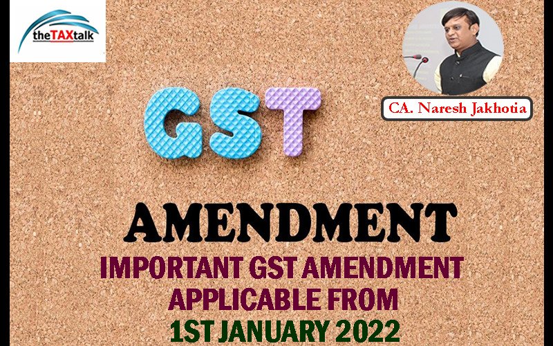 IMPORTANT GST AMENDMENT APPLICABLE FROM 1ST JANUARY 2022