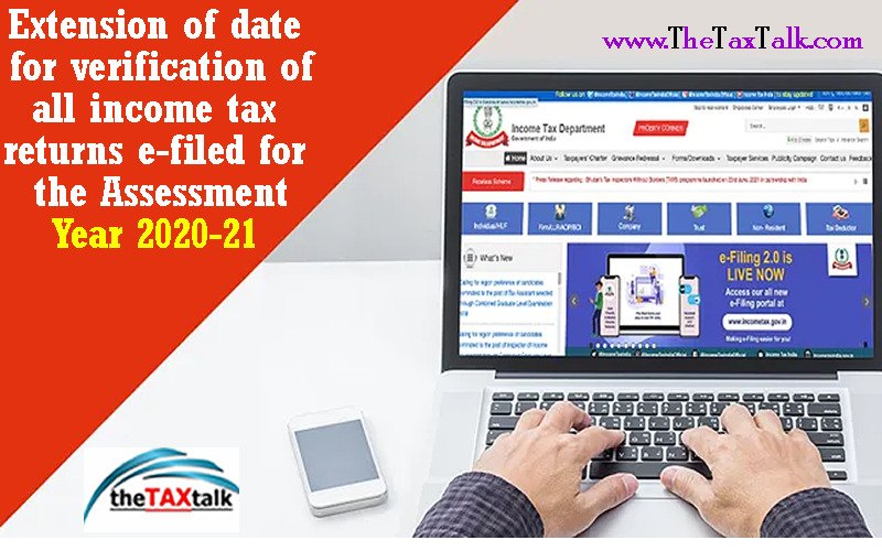 Extension of date for verification of all income tax returns e-filed for the Assessment Year 2020-21