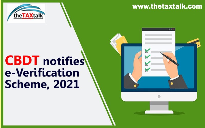 CBDT notifies e-Verification Scheme, 2021